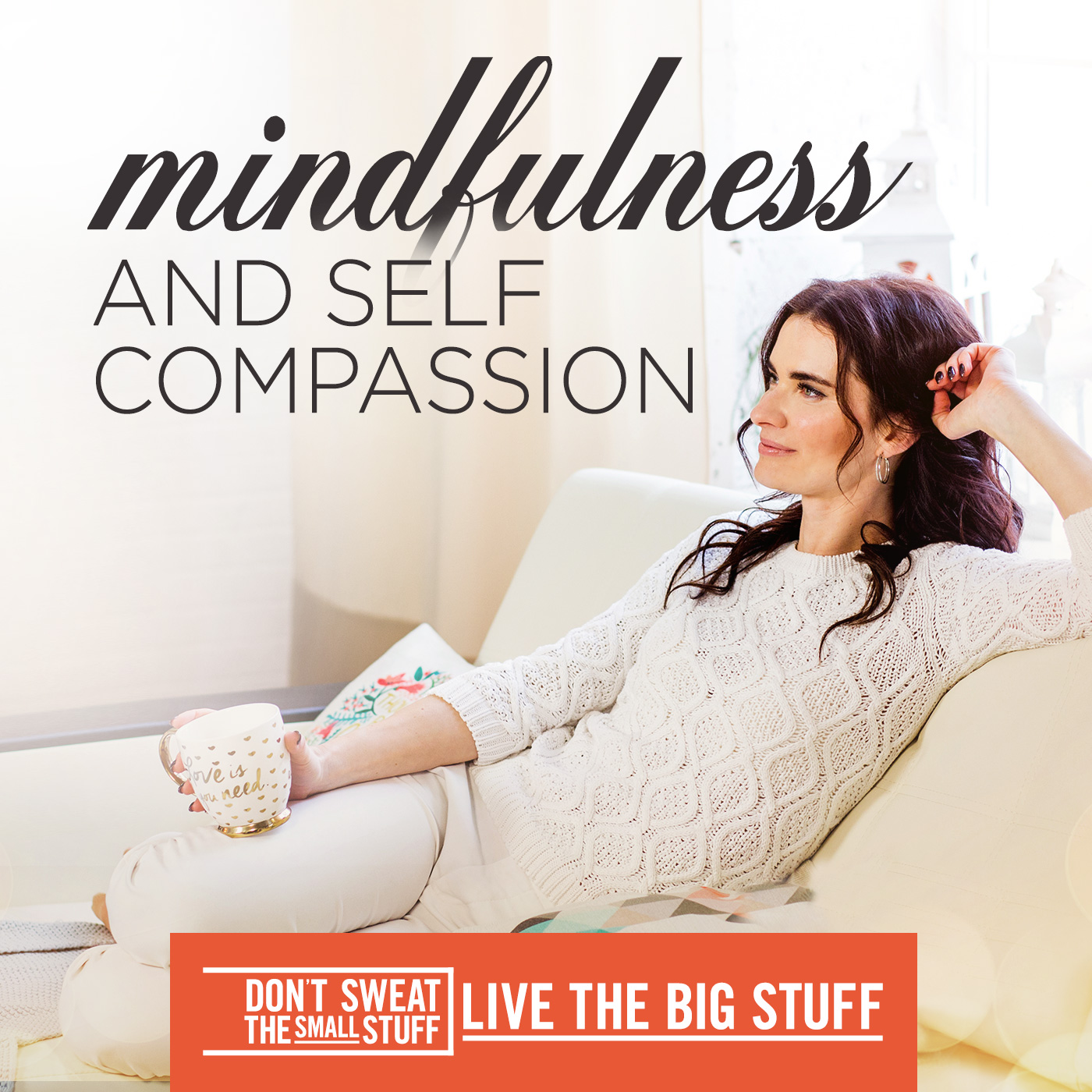 Mindfulness and Self Compassion