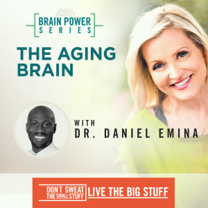 Brain Power Series: The Aging Brain with Dr. Daniel Emina