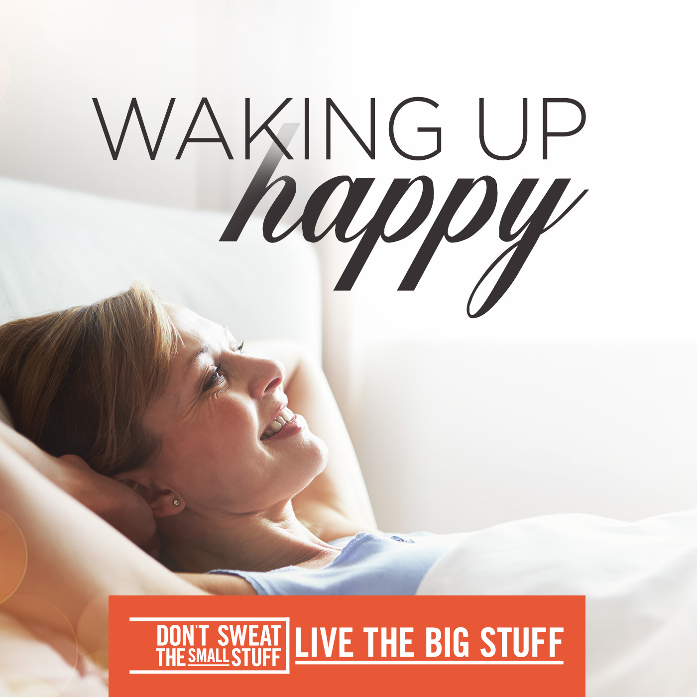 Waking Up Happy!