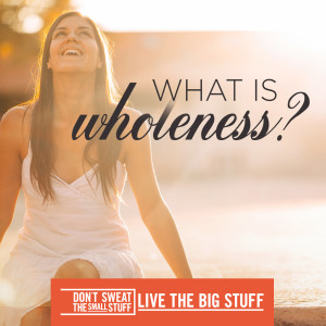 What is Wholeness?