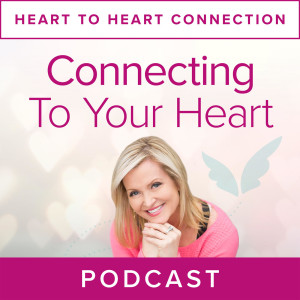 Heart to Heart Connection Series: Connecting to Your Heart