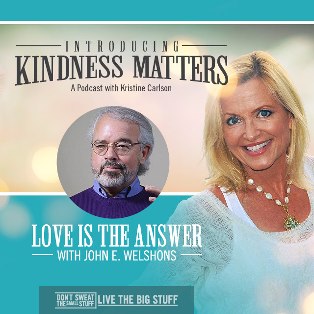 Kindness Matters: Love is The Answer with Ramananda John E. Welsons