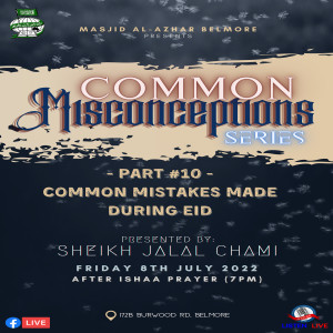 #010: Common Misconceptions (in Religion) | Common Mistakes Made During Eid | Sh. Jalal Chami