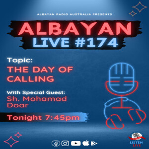 The Day of Calling with Sh. Mohamad Doar | Albayan LIVE #174