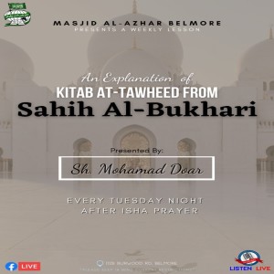 062 An Explanation Of Kitab Al-Tawheed From Sahih Al-Bukhari | Sh. Mohamad Doar
