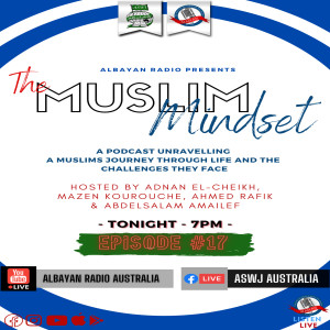 The Muslim Mindset Podcast: Episode #17