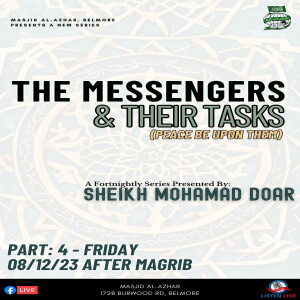 The Messengers (peace be upon them) & Their Tasks | Part 4 | Sh. Mohamad Doar