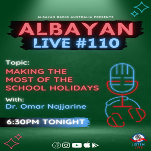 Albayan LIVE #110: Making the Most of the School Holidays | Dr. Omar Najjarine #Hobbies