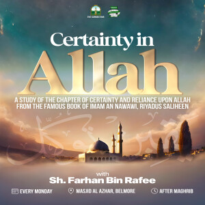 Certainty in Allah - Part 2 | Sh. Farhan Bin Rafee