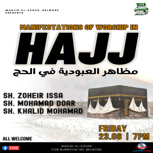 Manifestations of Worship in Hajj | Sh. Zoheir Issa, Sh. Mohamad Doar & Sh. Khalid Mohamad