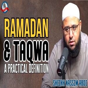 Ramadan & Taqwa: A Practical Definition with Sh. Nassim Abdi  | Albayan LIVE #161