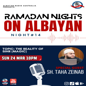 Ramadan NIGHTS 1445 Night: 14: The Reality of Sihr (Magic) | Sh. Taha Zeinab