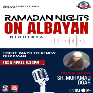Ways To Renew Our Eman | Sh. Mohamad Doar | Ramadan NIGHTS 1445 Night 26