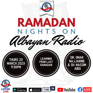 Ramadan NIGHTS 1444 #2: Learning From Last Ramadan | Dr. Omar Najjarine & Sh. Nassim Abdi