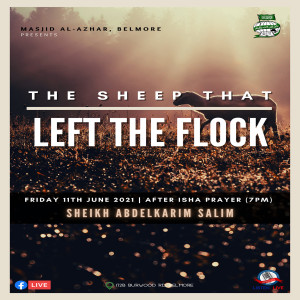 The Sheep That Left the Flock | Sh. Abdelkarim Salim