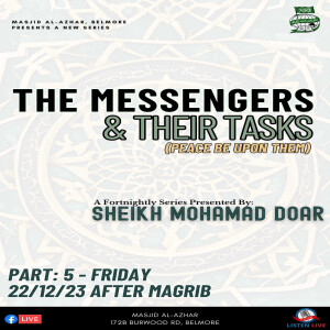 The Messengers (peace be upon them) & Their Tasks | Part 5 | Sh. Mohamad Doar