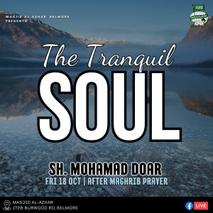 The Tranquil Soul | Sh. Mohamad Doar