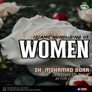 Islam's Honouring of Women | Sh. Mohamad Doar