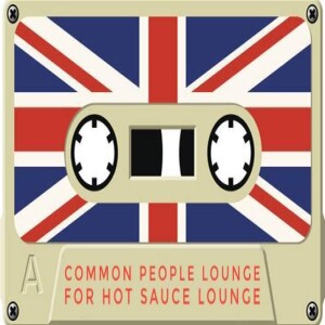 Common People BritPop Lounge for Hot Sauce Lounge