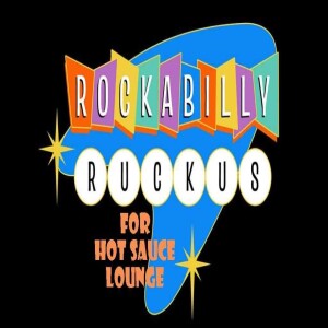Rockabilly Ruckus for Hot Sauce Lounge