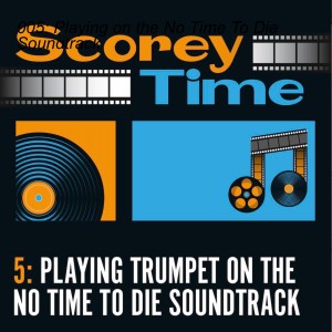005: Playing on the No Time To Die Soundtrack