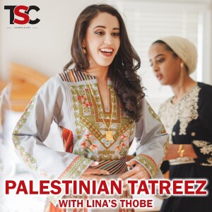 Palestinian Tatreez with Lina’s Thobe