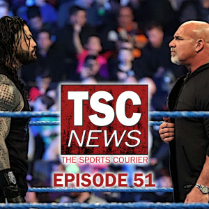 Roman Reigns OUT of WWE WrestleMania 36 Card - TSC Podcast #51