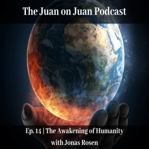 #14 | The Awakening of Humanity with Jonas Rosen