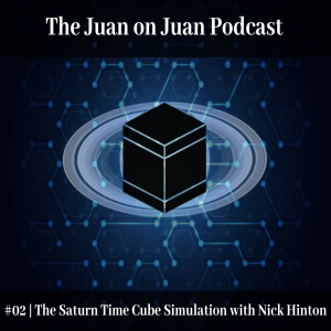 #02 | The Saturn Time Cube Simulation with Nick Hinton