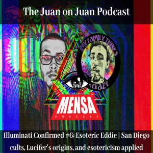 Illuminati Confirmed #6: Esoteric Eddie | San Diego cults, Lucifer’s origins, and esotericism applied