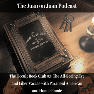 The Occult Book Club #3: The All-Seeing Eye & Liber Vaccae with Paranoid American and Homie Romie