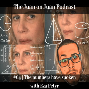 #64 | The numbers have spoken with Eza Petyr