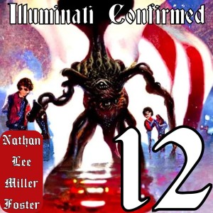 Illuminati Confirmed #12: Nathan Lee Miller Foster | Stranger Things, Pop Egregores, and The Deep State