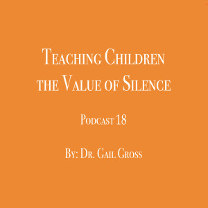 Teaching Children the Value of Silence