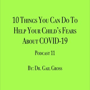 10 Things You Can Do To Help Your Child’s Fears About COVID-19