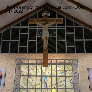 The meaning of ”the fear of the Lord” (OOR 3/17/2022)