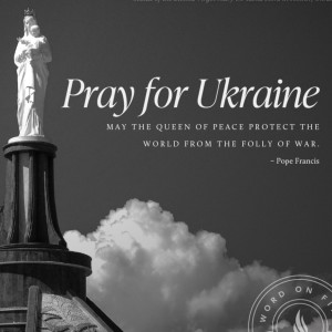 Novena for Peace in Ukraine - Day 3 (2/27/2022)