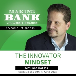 The Innovator Mindset With Bob Moesta #MakingBank #S7E15