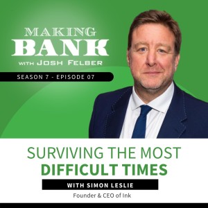 Surviving The Most Difficult Times With Simon Leslie #MakingBank #S7E07