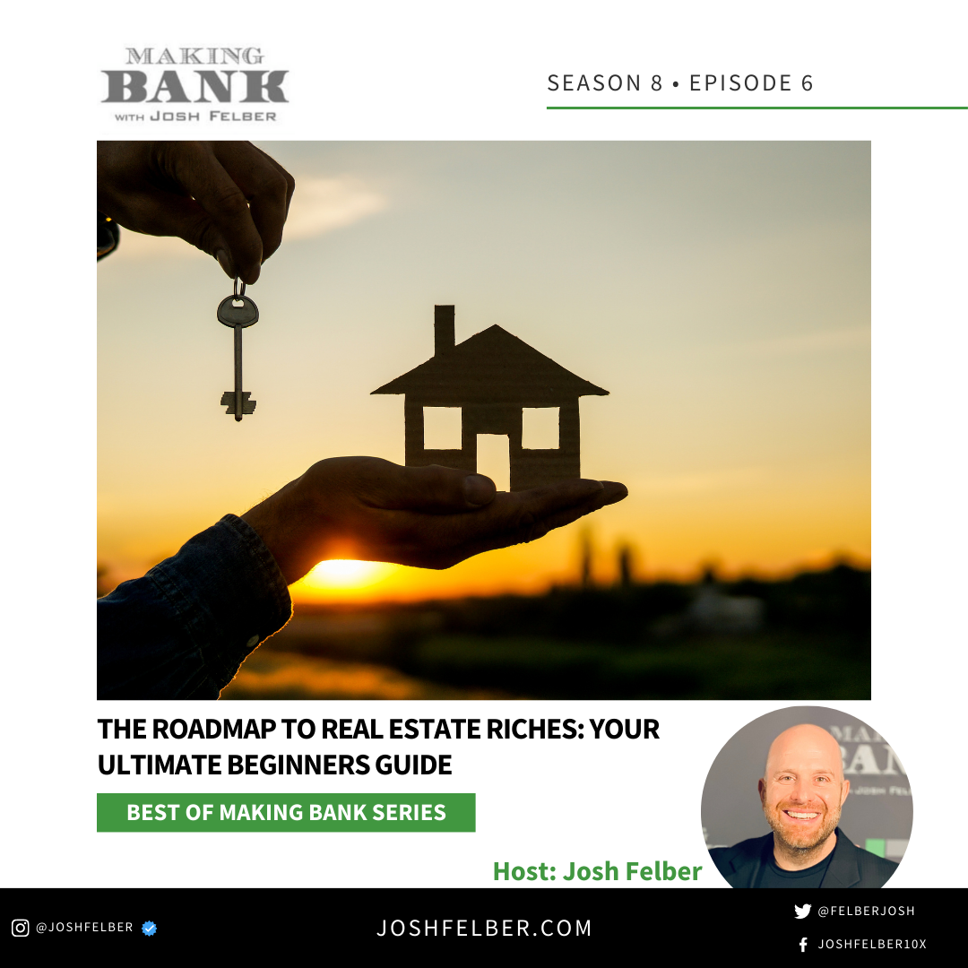 cover of episode The Roadmap To Real Estate Riches: Your Ultimate Beginners Guide #MakingBank #S8E6