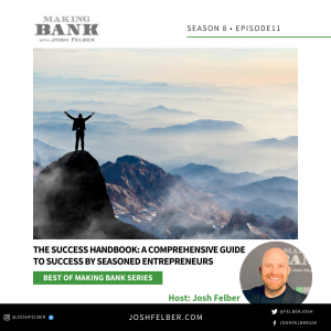 The Success Handbook: A Comprehensive Guide To Success By Seasoned Entrepreneurs #MakingBank #S8E11