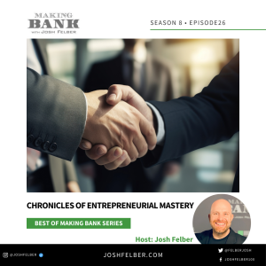 Chronicles Of Entrepreneurial Mastery #MakingBank #S8E26
