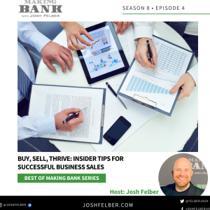 Buy, Sell, Thrive: Insider Tips For Successful Business Sales #MakingBank #S8E4