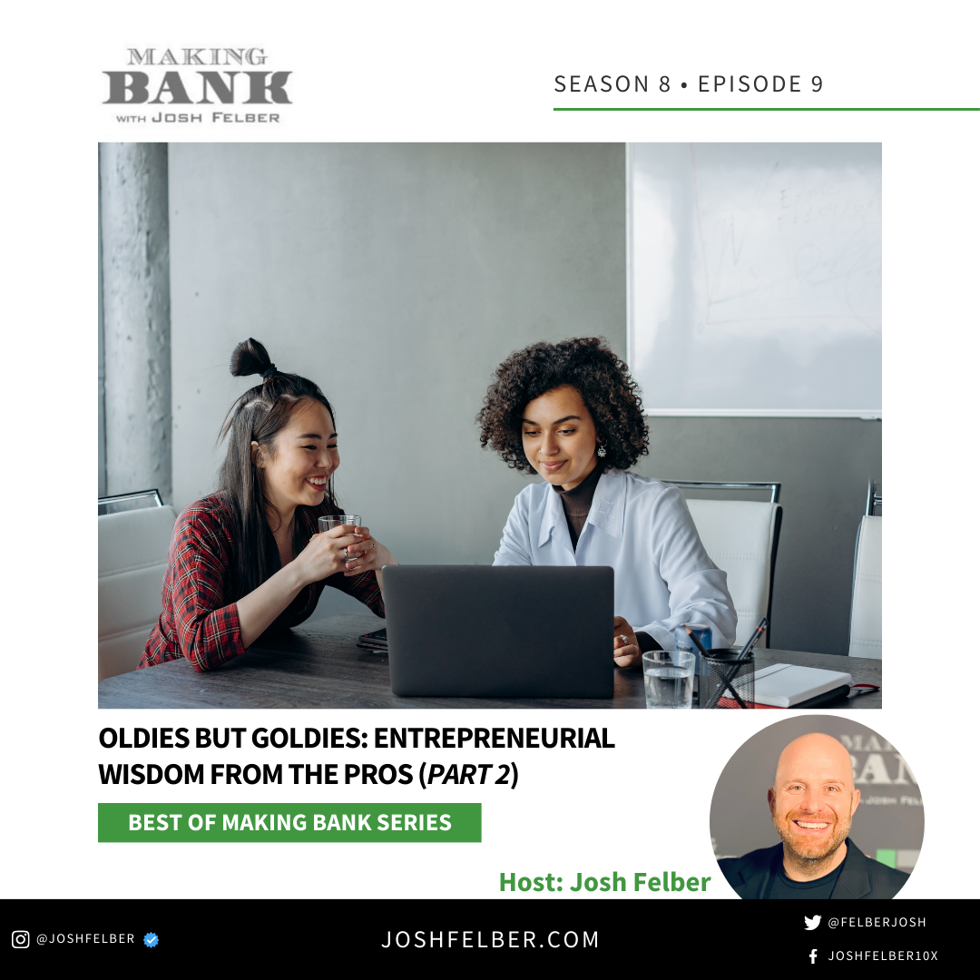 cover of episode Oldies But Goldies: Entrepreneurial Wisdom From The Pros (Part 2) #MakingBank #S8E9