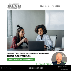 The Success Guide: Insights From Leading Female Entrepreneurs #MakingBank #S8E10