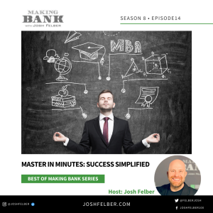 Master In Minutes: Success Simplified #MakingBank #S8E14