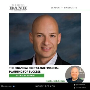 The Financial Fix: Tax and Financial Planning for Success  #MakingBank #S7E42