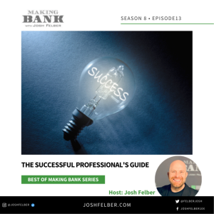 The Successful Professional’s Guide #MakingBank #S8E13