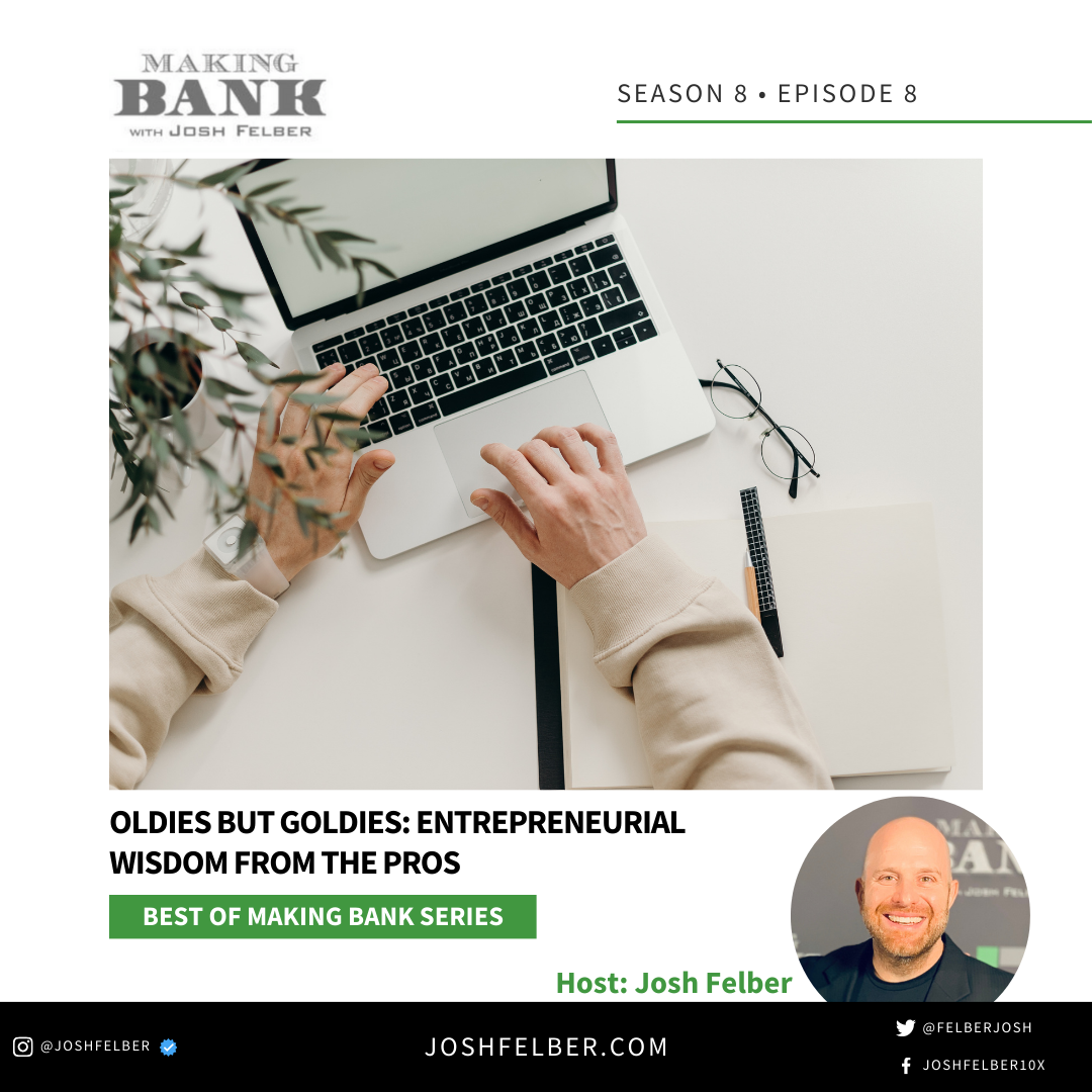 cover of episode Oldies But Goldies: Entrepreneurial Wisdom From The Pros #MakingBank #S8E8