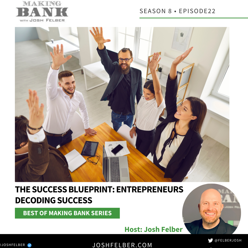 cover of episode The Success Blueprint: Entrepreneurs Decoding Success #MakingBank #S8E22